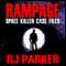 Rampage: Spree Killer Case Files (Unabridged) audio book by RJ Parker