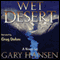 Wet Desert: A Novel (Unabridged) audio book by Gary Hansen