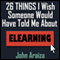 26 Things I Wish Someone Would Have Told Me About E-learning (Unabridged) audio book by John Araiza