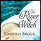 The River Witch (Unabridged) audio book by Kimberly Brock