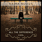 All the Difference (Unabridged) audio book by Kaira Rouda
