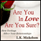 Are You in Love? Are You Sure?: How Feelings Affect Your Relationships (Unabridged) audio book by Larry Mickelson