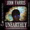 Unearthly (Unabridged) audio book by John Farris