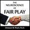 The Neuroscience of Fair Play: Why We (Usually) Follow the Golden Rule (Unabridged) audio book by Donald W. Pfaff, Ph.D.