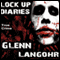 Lock Up Diaries: An Inside Look at Drug Wars in Prison: Prison Killers, Book 2 (Unabridged) audio book by Glenn Langohr