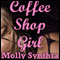 Coffee Shop Girl: An MFF Erotic Short (Unabridged) audio book by Molly Synthia