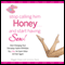 Stop Calling Him Honey and Start Having Sex: How Changing Your Everyday Habits Will Make You Hot for Each Other All Over Again (Unabridged) audio book by Maggie Arana, Julienne Davis