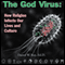 The God Virus: How Religion Infects Our Lives and Culture (Unabridged)