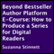 How to Produce a Series for Digital Readers: Beyond Bestseller Author Platform E-Course (Unabridged)
