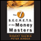 The Seven S.E.C.R.E.T.S. of the Money Masters (Unabridged) audio book by Robert Shemin, Peter Hirsch