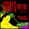 Kenny G Must Die!!: A Satire About Music... and Zombies (Unabridged) audio book by William Hrdina