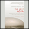 Stephen Roach on the Next Asia: Opportunities and Challenges for a New Globalization (Unabridged) audio book by Stephen S. Roach