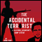 The Accidental Terrorist: A California Accountant's Coup d'Etat (Unabridged)