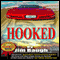 Hooked (Unabridged) audio book by Jim Baugh