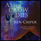 As the Crow Dies: A Jason Crow West Texas Mystery, Book 1 (Unabridged) audio book by Ken Casper