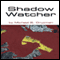 Shadow Watcher (Unabridged) audio book by Michael B. Druxman
