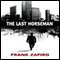 The Last Horseman (Unabridged) audio book by Frank Zafiro