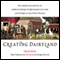 Creating Dairyland: How Caring for Cows Saved Our Soil, Created Our Landscape, and Still Shapes Our Way of Life in Wisconsin (Unabridged)