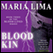 Blood Kin: Blood Lines, Book 3 (Unabridged) audio book by Maria Lima