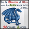 So a Dragon, a Muse, and an Alien Walk into a Bar...: A Three-Story Collection (Unabridged) audio book by Michael Angel