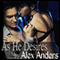 As He Desires: An Erotic Alpha Male Tale of Billionaire Domination (Unabridged) audio book by Alex Anders
