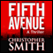 Fifth Avenue (Unabridged) audio book by Christopher Smith
