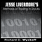 Jesse Livermore's Methods of Trading in Stocks (Unabridged) audio book by Richard D. Wyckoff, Jesse Livermore