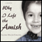 Why I Left the Amish: A Memoir (Unabridged) audio book by Saloma Miller Furlong