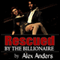 Rescued by the Billionaire: Alpha Male, BDSM, Male Dominant & Female Submissive Mommy Porn (Unabridged) audio book by Alex Anders