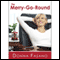 The Merry-Go-Round (Unabridged) audio book by Donna Fasano