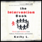 The Intervention Book: Stories and Solutions from Addicts, Professionals, and Families (Unabridged) audio book by Kathy L.
