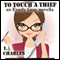 To Touch a Thief: An Everly Gray Novella (Unabridged) audio book by L. J. Charles
