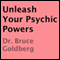 Unleash Your Psychic Powers (Unabridged) audio book by Dr. Bruce Goldberg