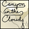 Canyon in the Clouds (Unabridged) audio book by Zack Keller