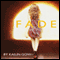 Fade: Book 1 of the Fade Series (Unabridged) audio book by Kailin Gow