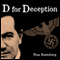 D for Deception (Unabridged) audio book by Tina Rosenberg