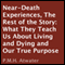Near-Death Experiences: The Rest of the Story: What They Teach Us About Living and Dying and Our True Purpose (Unabridged) audio book by P. M. H. Atwater