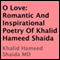 O Love: Romantic and Inspirational Poetry of Khalid Hameed Shaida (Unabridged)
