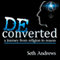Deconverted: A Journey from Religion to Reason (Unabridged)