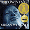 Drowning: A Winger Family Drama (Unabridged) audio book by Susan Wingate