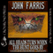 All Heads Turn When the Hunt Goes By (Unabridged) audio book by John Farris
