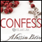Confess: It's Just Sex! (Unabridged) audio book by Alessia Brio