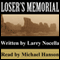 Loser's Memorial (Unabridged) audio book by Larry Nocella