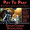 Pay to Pray: Book One of the Amanda Love Trilogy (Unabridged) audio book by Michael Angel, Devlin Church