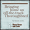 Bringing Home an Off-the-Track Thoroughbred: Horse Sense and Cents (Unabridged) audio book by Nanette Levin