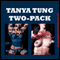 Tanya Two Pack: Two Gangbang Erotica Stories (Unabridged) audio book by Tanya Tung
