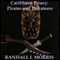 Caribbean Piracy: Pirates and Privateers (Unabridged) audio book by Randall Morris