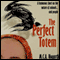 The Perfect Totem (Unabridged) audio book by M. C. A. Hogarth