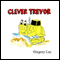 Clever Trevor (Unabridged) audio book by Gregory Lay