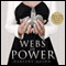 Webs of Power: A Novel (Unabridged) audio book by Darlene Quinn